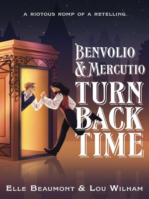 cover image of Benvolio & Mercutio Turn Back Time